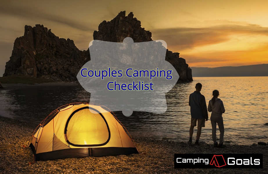 Camping Goals Couples Camping Checklist & Camping Activities for